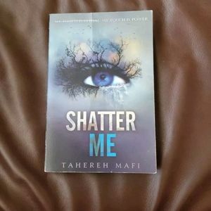 Shatter Me by Tahereh Mafi